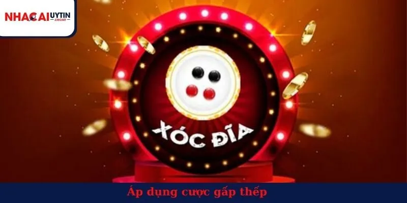 Áp dụng cược gấp thếp
