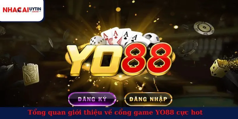 Tổng quan giới thiệu về cổng game YO88 cực hot hiện nay